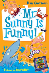 Title: Mr. Sunny Is Funny! (My Weird School Daze Series #2), Author: Dan Gutman