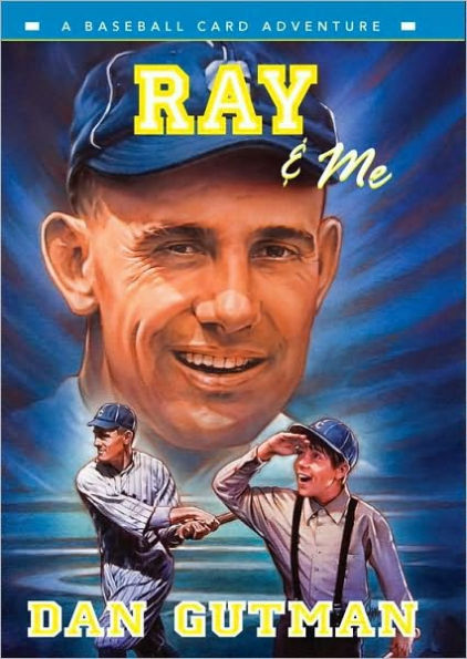 Ray and Me (Baseball Card Adventure Series)