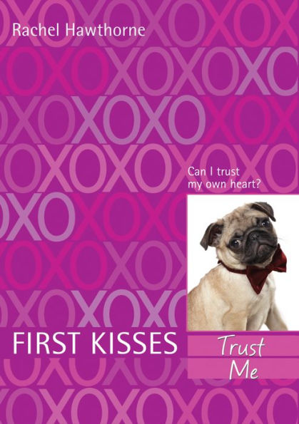 Trust Me (First Kisses Series #1)