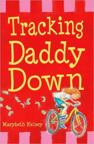 Title: Tracking Daddy Down, Author: Marybeth Kelsey