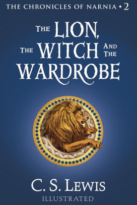 Title: The Lion, the Witch and the Wardrobe (Chronicles of Narnia Series #2), Author: C. S. Lewis, Pauline Baynes