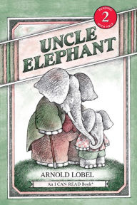 Title: Uncle Elephant (I Can Read Book Series: Level 2), Author: Arnold Lobel