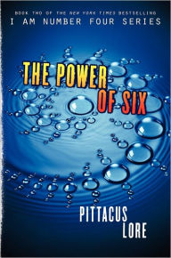 Title: The Power of Six (Lorien Legacies Series #2), Author: Pittacus Lore