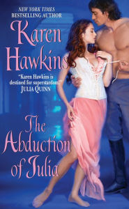 Title: The Abduction Of Julia, Author: Karen Hawkins