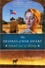 The Desires of Her Heart: Texas: Star of Destiny Book 1