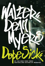 Title: Dope Sick, Author: Walter Dean Myers