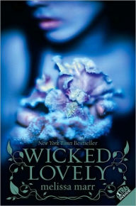 Title: Wicked Lovely (Wicked Lovely Series #1), Author: Melissa Marr