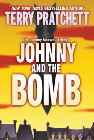 Title: Johnny and the Bomb (Johnny Maxwell Trilogy #3), Author: Terry Pratchett