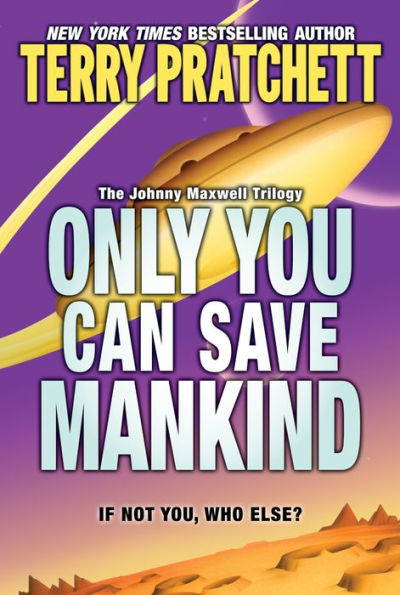 Only You Can Save Mankind (Johnny Maxwell Trilogy #1)