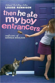 Title: Then He Ate My Boy Entrancers (Confessions of Georgia Nicolson Series #6), Author: Louise Rennison