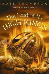Title: The Last of the High Kings, Author: Kate Thompson
