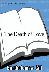 Title: The Death of Love, Author: Bartholomew Gill