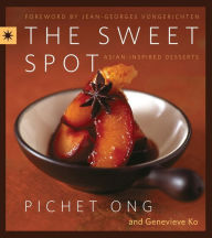Title: The Sweet Spot: Asian-Inspired Desserts, Author: Pichet Ong