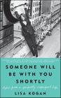 Someone Will Be with You Shortly: Notes from a Perfectly Imperfect Life