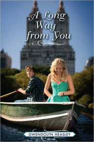 Title: A Long Way from You, Author: Gwendolyn Heasley