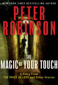 Title: The Magic of Your Touch, Author: Peter Robinson