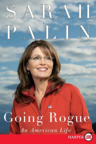 Title: Going Rogue: An American Life, Author: Sarah Palin