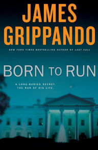 Title: Born to Run (Jack Swyteck Series #8), Author: James Grippando