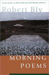 Title: Morning Poems, Author: Robert Bly