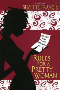 Title: Rules for a Pretty Woman, Author: Suzette Francis