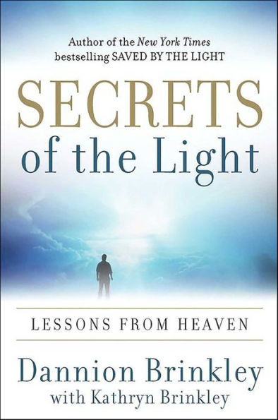 Secrets of the Light: Lessons from Heaven