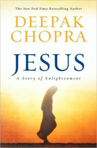 Title: Jesus: A Story of Enlightenment, Author: Deepak Chopra