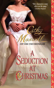 Title: A Seduction at Christmas (Scandals and Seductions Series #1), Author: Cathy Maxwell