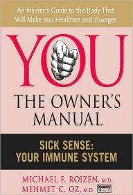 Title: Sick Sense: Your Immune System, Author: Mehmet C. Oz M.D.