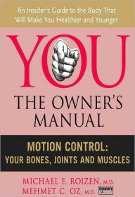 Title: Motion Control: Your Bones, Joints and Muscles, Author: Mehmet C. Oz M.D.