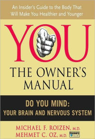 Title: Do You Mind: Your Brain and Nervous System, Author: Mehmet C. Oz M.D.