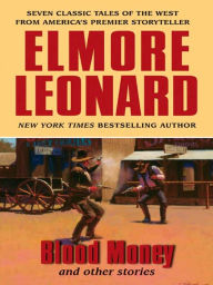 Title: Blood Money and Other Stories, Author: Elmore Leonard