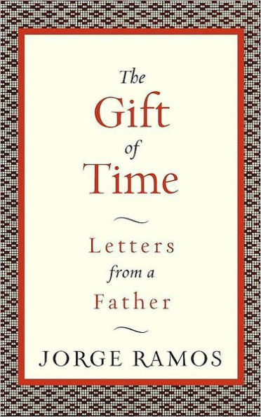 The Gift of Time: Letters from a Father