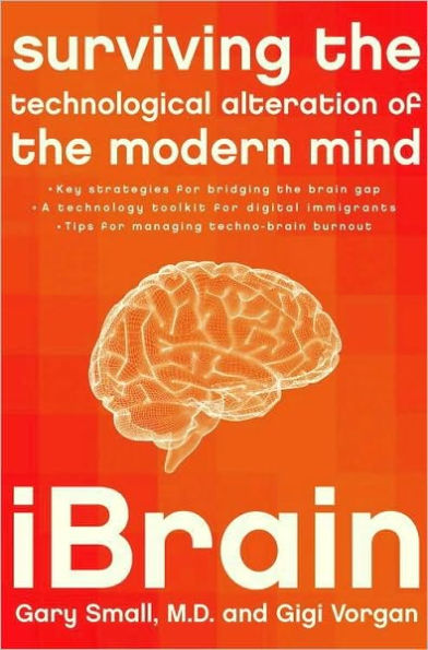 iBrain: Surviving the Technological Alteration of the Modern Mind