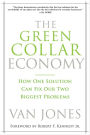 The Green Collar Economy: How One Solution Can Fix Our Two Biggest Problems