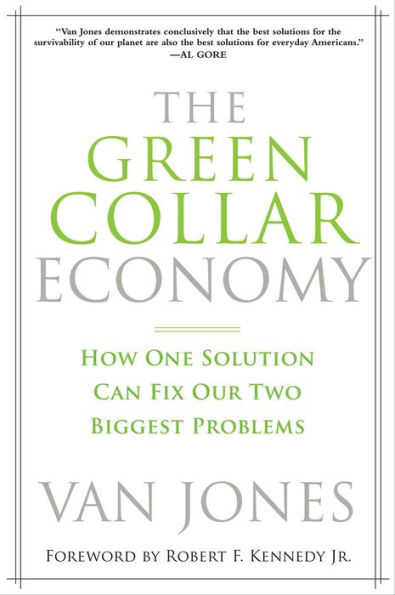 The Green Collar Economy: How One Solution Can Fix Our Two Biggest Problems