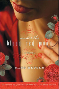 Title: Under the Blood Red Moon, Author: Mina Hepsen