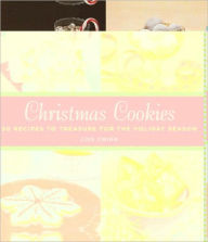 Title: Christmas Cookies: 50 Recipes to Treasure for the Holiday Season, Author: Lisa Zwirn