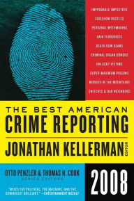 Title: The Best American Crime Reporting 2008, Author: Jonathan Kellerman