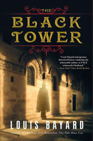 Title: The Black Tower: A Novel, Author: Louis Bayard