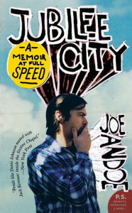 Title: Jubilee City: A Memoir at Full Speed, Author: Joe Andoe