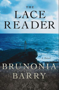 Title: The Lace Reader: A Novel, Author: Brunonia Barry