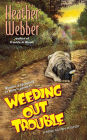 Weeding Out Trouble (Nina Quinn Series #5)