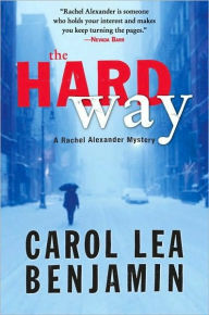 Title: The Hard Way (Rachel Alexander and Dash Series #9), Author: Carol Lea Benjamin