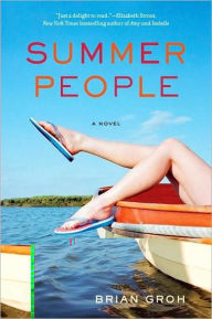 Title: Summer People: A Novel, Author: Brian Groh