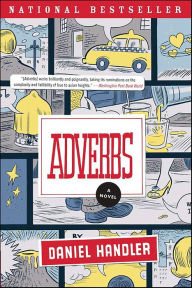 Title: Adverbs: A Novel, Author: Daniel Handler