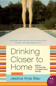 Title: Drinking Closer to Home, Author: Jessica Anya Blau