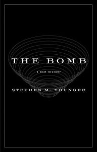 Title: The Bomb: A New History, Author: Susan A. Esdaile PhD