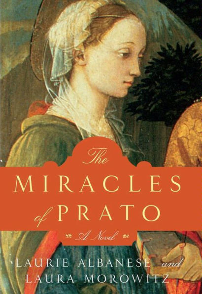 The Miracles of Prato: A Novel