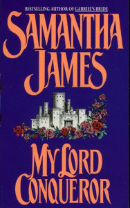 Title: My Lord Conqueror, Author: Samantha James