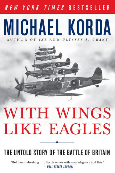 With Wings Like Eagles: A History of the Battle of Britain